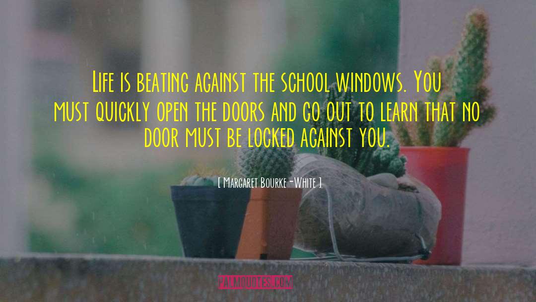 Slamming Open The Door quotes by Margaret Bourke-White