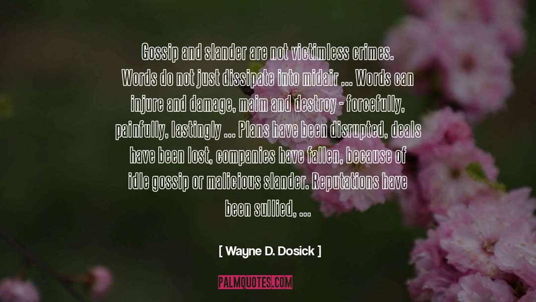Slander quotes by Wayne D. Dosick