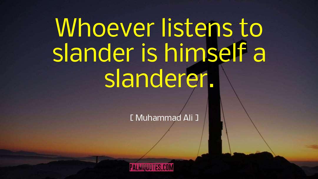 Slanderer quotes by Muhammad Ali