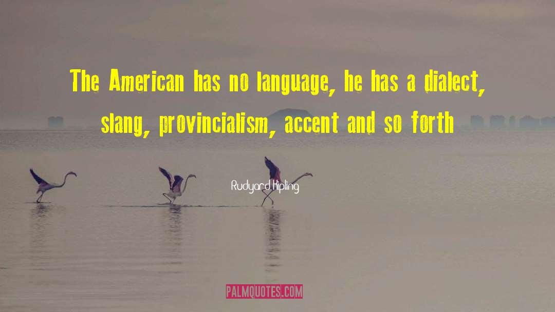 Slang quotes by Rudyard Kipling