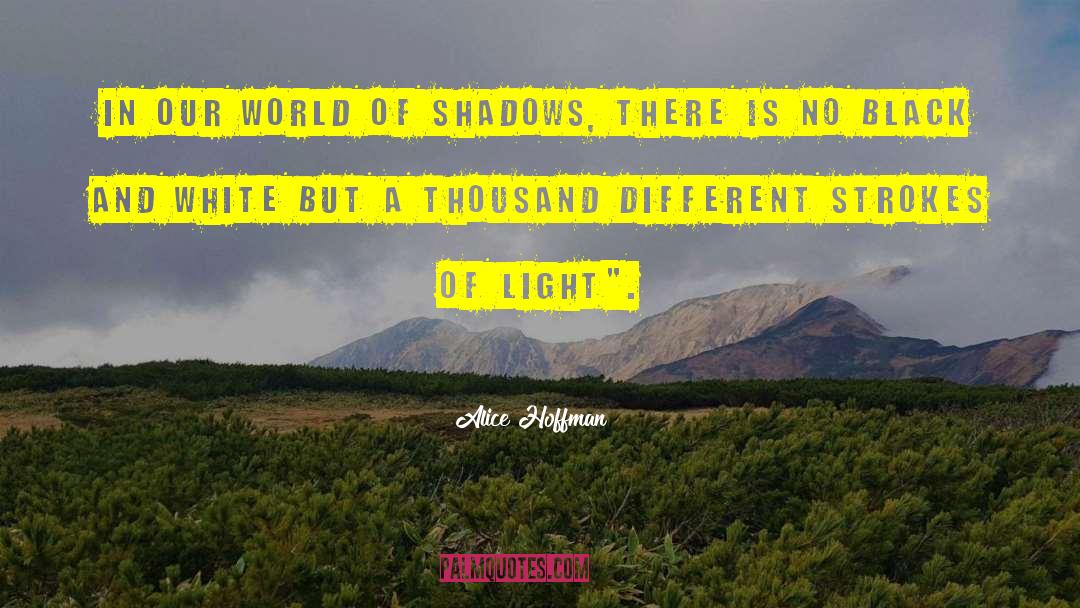 Slants Of Light quotes by Alice Hoffman