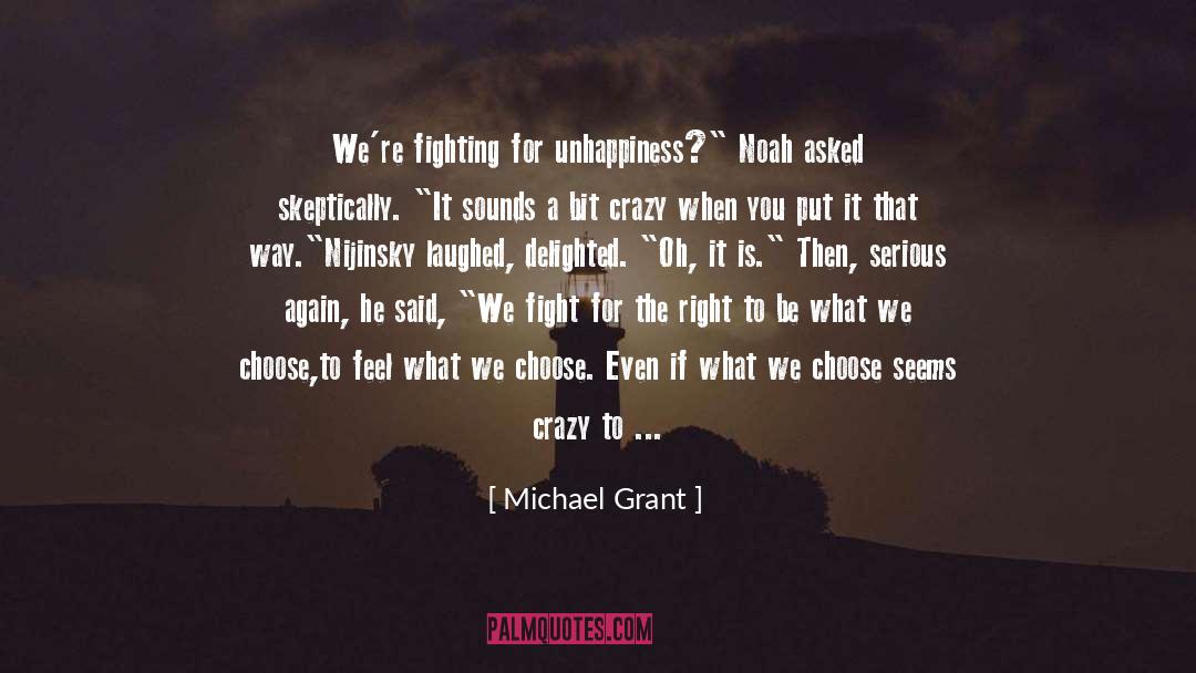 Slap Fight Crazy quotes by Michael Grant