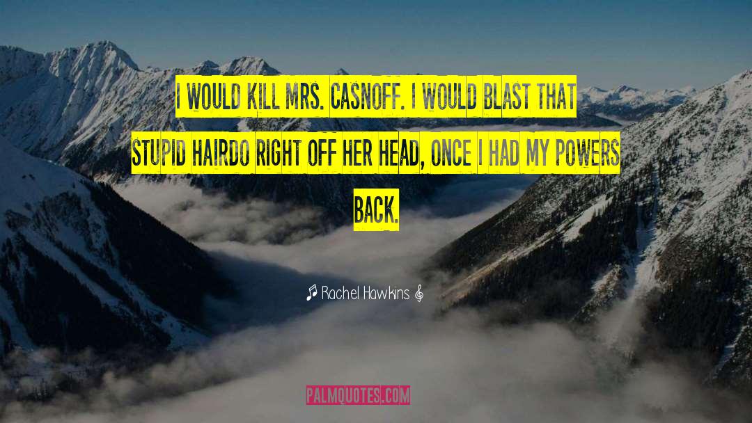 Slap Head quotes by Rachel Hawkins