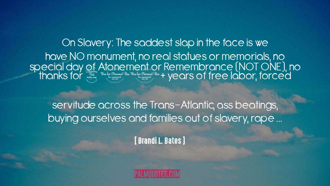 Slap In The Face quotes by Brandi L. Bates