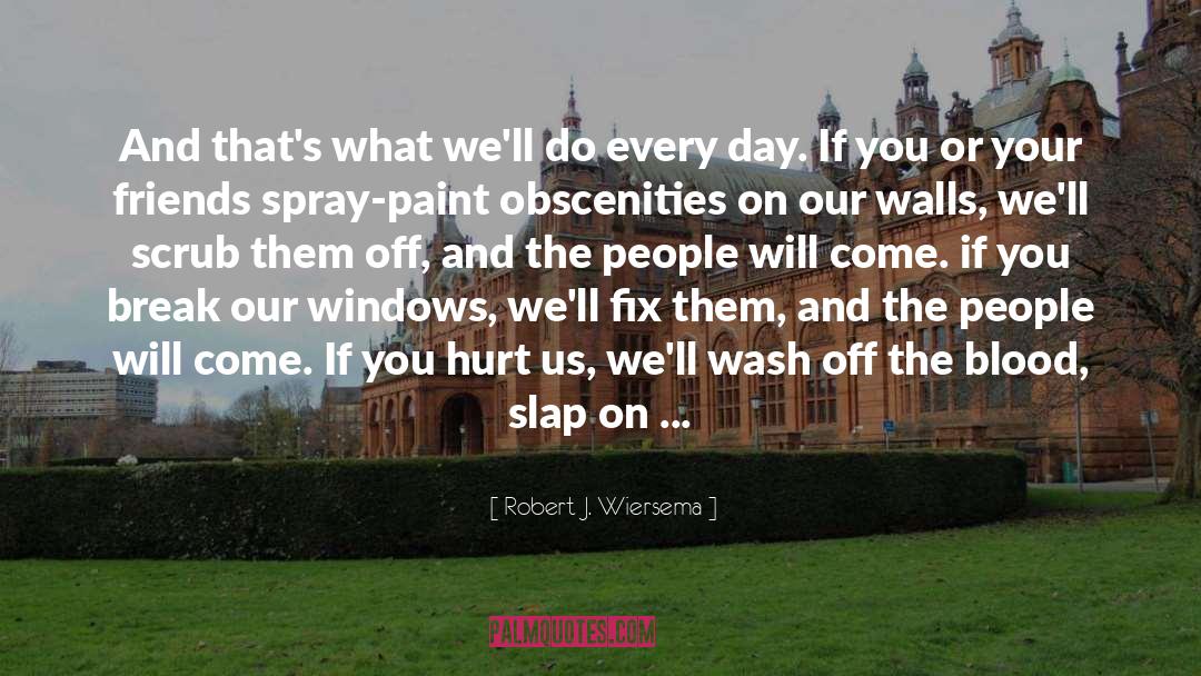 Slap quotes by Robert J. Wiersema