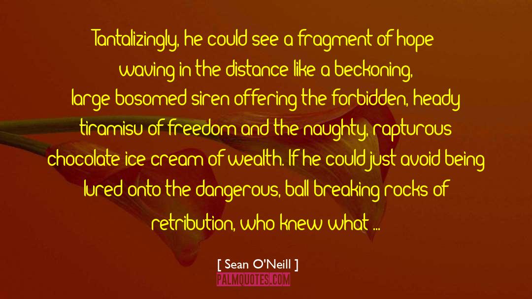 Slapjack Retribution quotes by Sean O'Neill