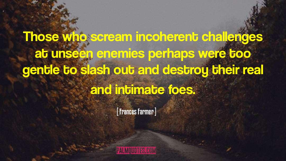 Slash quotes by Frances Farmer