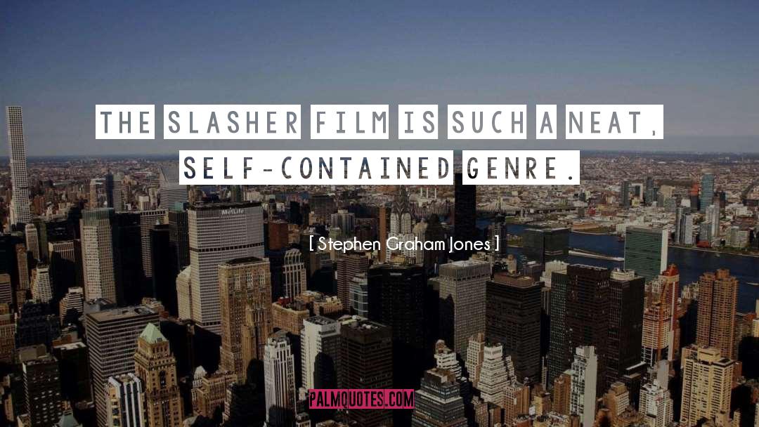 Slasher quotes by Stephen Graham Jones