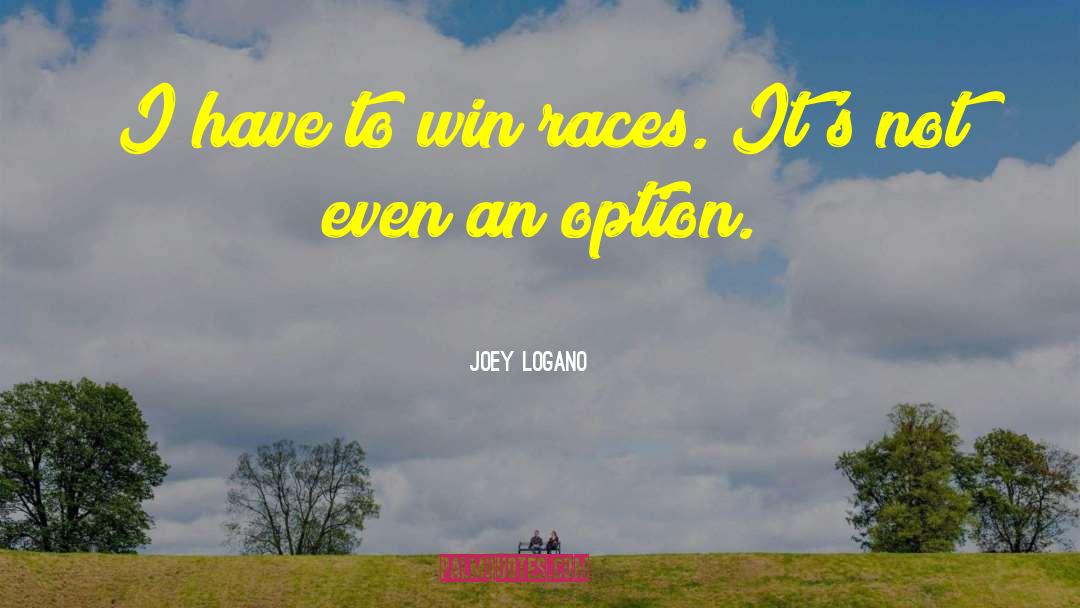 Slather Race quotes by Joey Logano