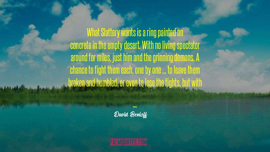 Slattery quotes by David Benioff