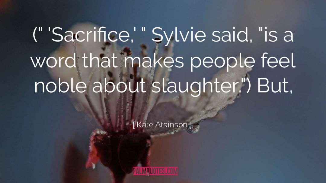 Slaughter Bench quotes by Kate Atkinson