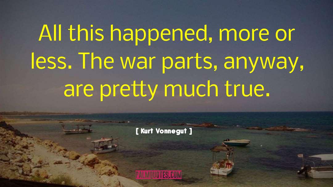 Slaughter House Five quotes by Kurt Vonnegut