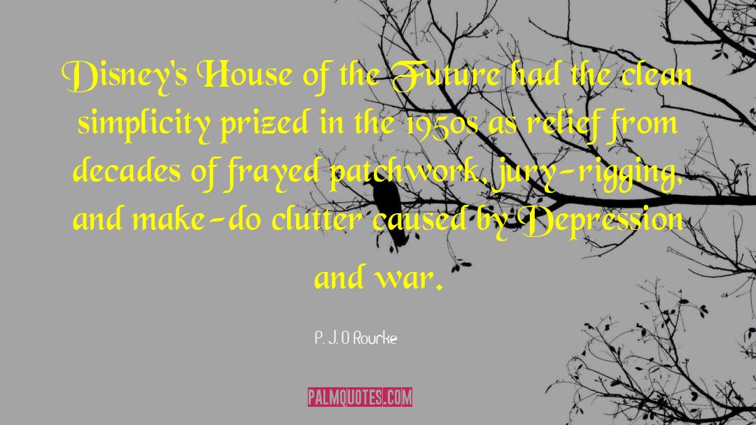 Slaughter House quotes by P. J. O'Rourke