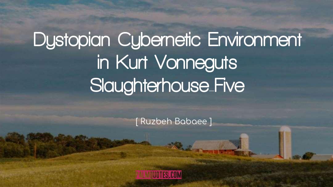 Slaughterhouse 5 quotes by Ruzbeh Babaee