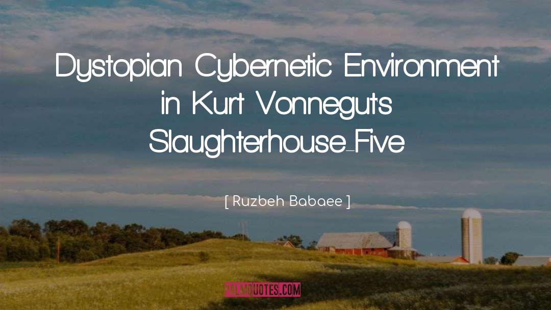 Slaughterhouse Five quotes by Ruzbeh Babaee