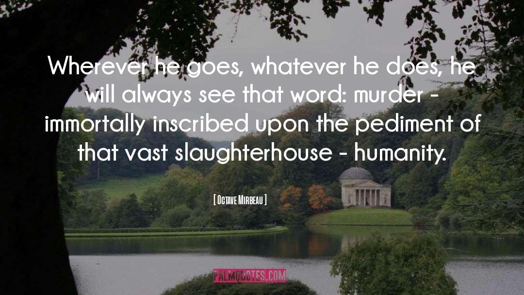 Slaughterhouse quotes by Octave Mirbeau