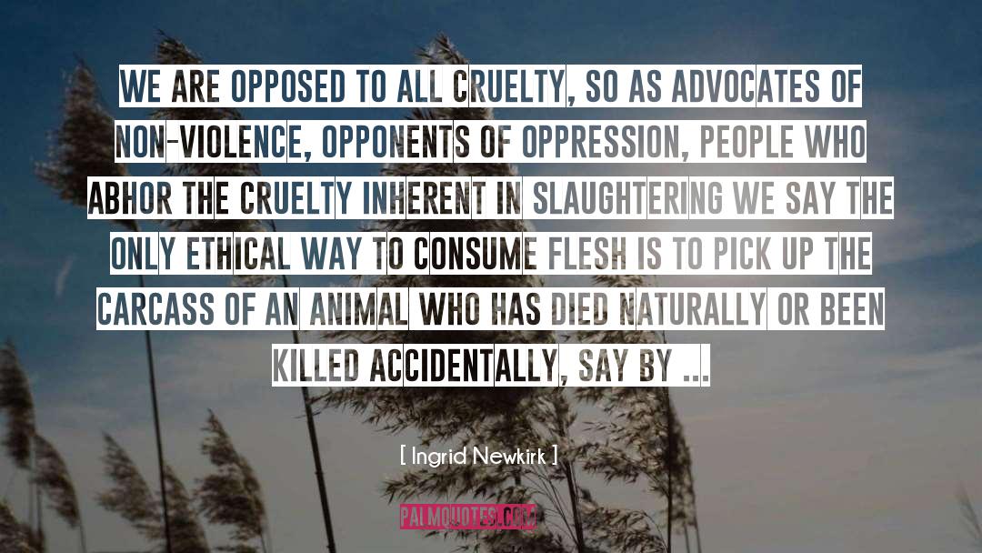 Slaughtering quotes by Ingrid Newkirk
