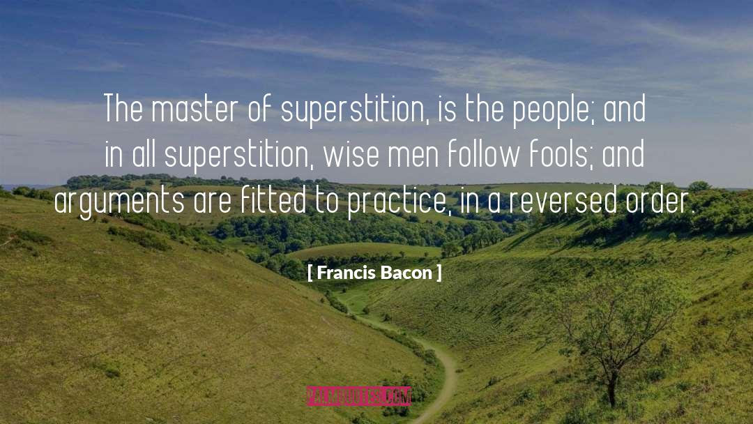 Slave And Master quotes by Francis Bacon