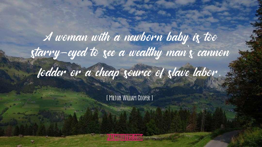 Slave Labor quotes by Milton William Cooper