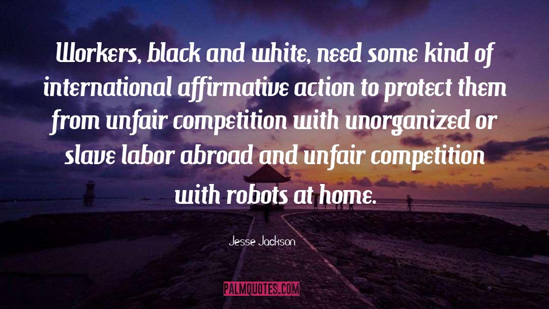Slave Labor quotes by Jesse Jackson