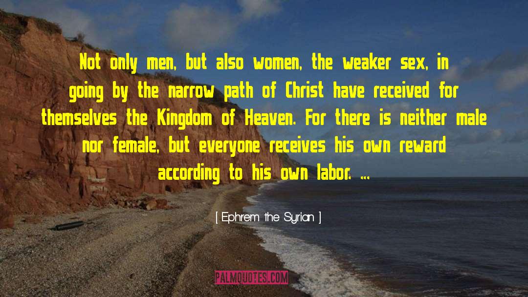 Slave Labor quotes by Ephrem The Syrian