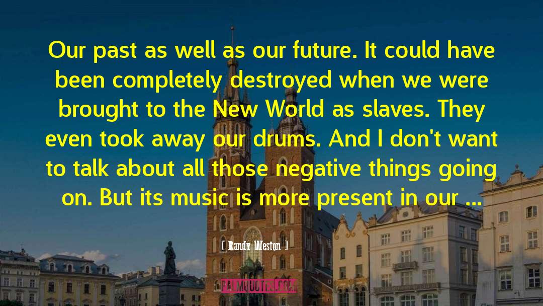 Slave Masters quotes by Randy Weston