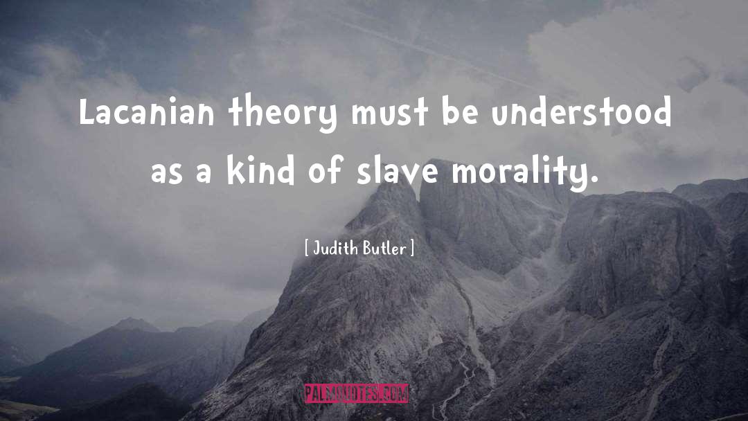 Slave Morality quotes by Judith Butler