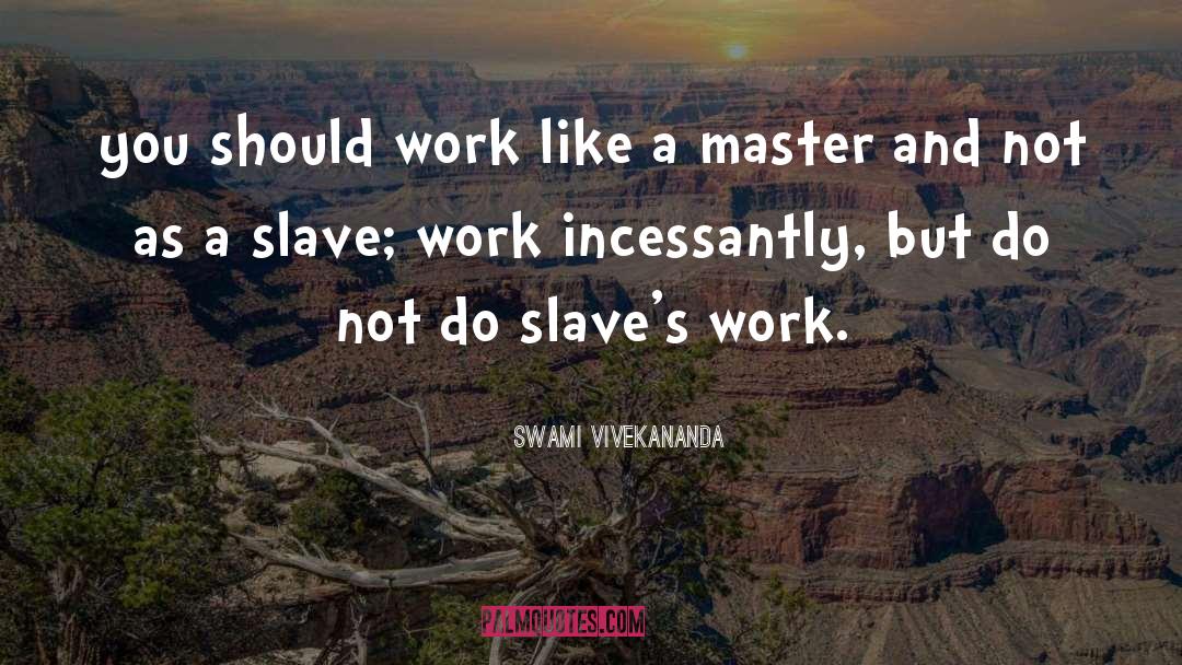 Slave quotes by Swami Vivekananda