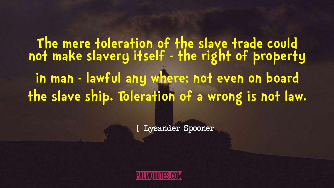 Slave Ship quotes by Lysander Spooner