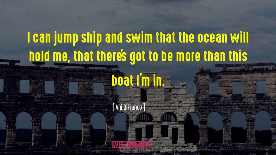 Slave Ships quotes by Ani DiFranco