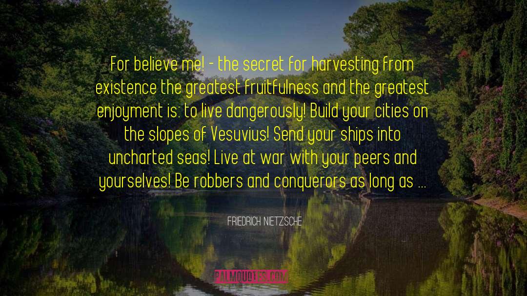 Slave Ships quotes by Friedrich Nietzsche