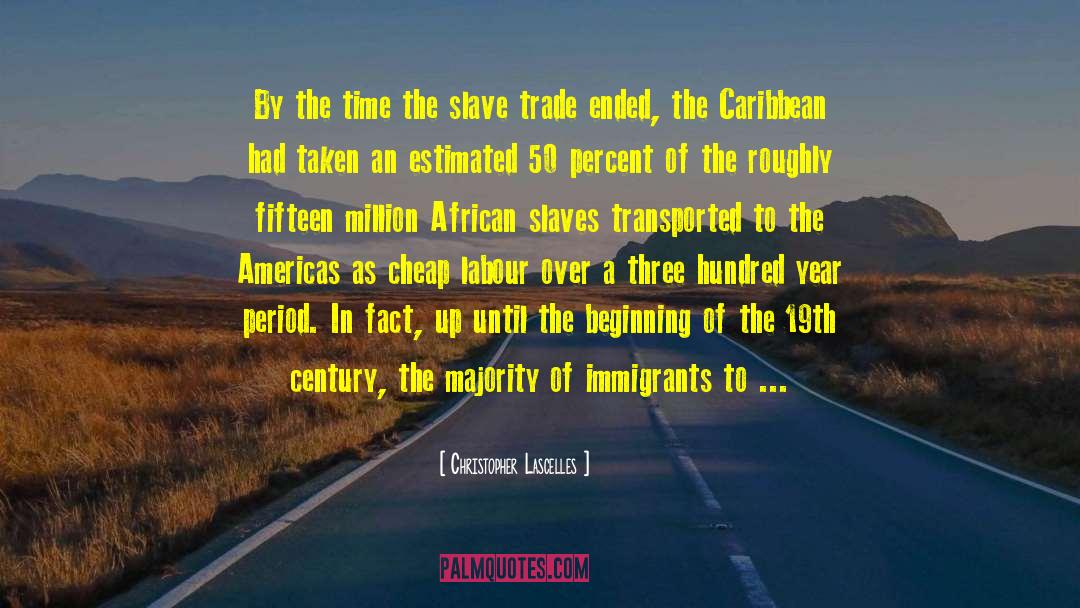 Slave Trade quotes by Christopher Lascelles