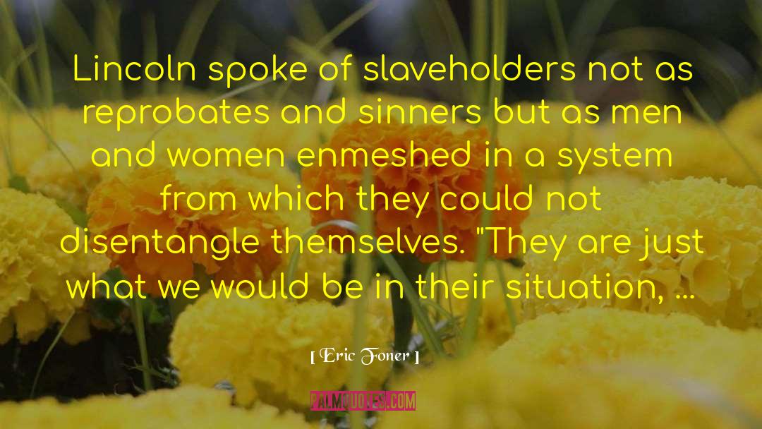 Slaveholders quotes by Eric Foner