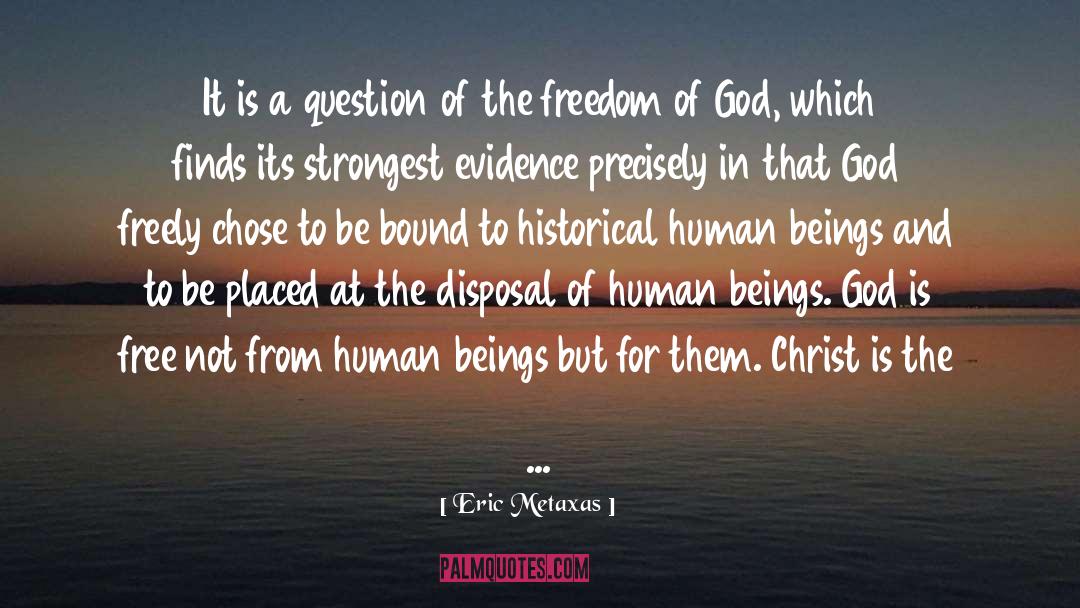 Slavery Freedom quotes by Eric Metaxas