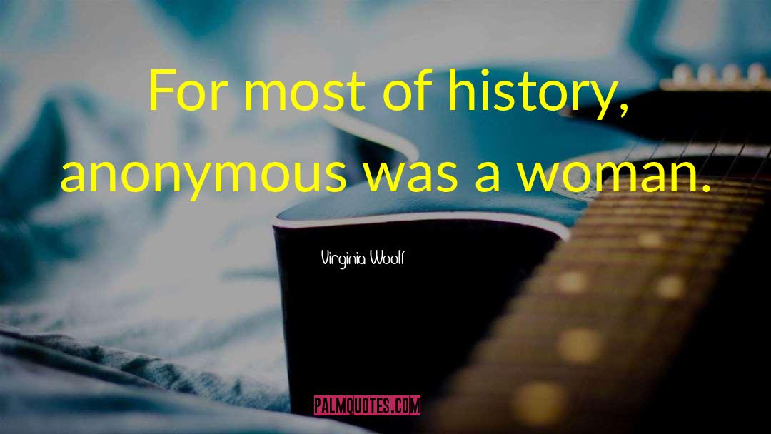 Slavery History quotes by Virginia Woolf