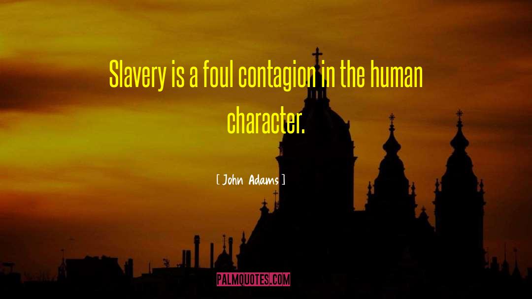 Slavery Human Trafficking quotes by John Adams