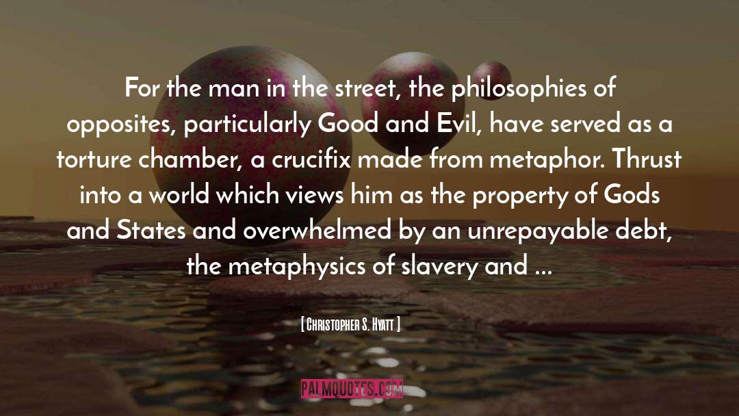 Slavery quotes by Christopher S. Hyatt