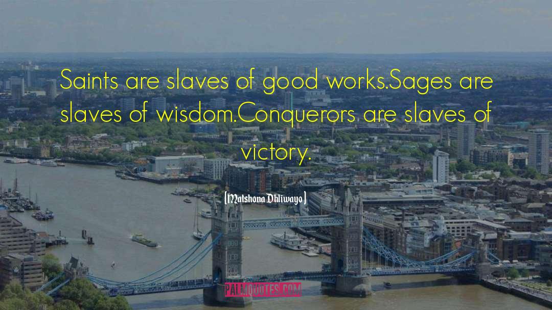 Slaves Of Socorro quotes by Matshona Dhliwayo