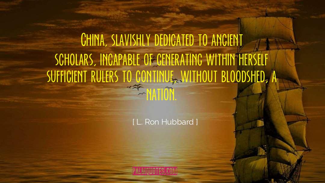 Slavishly Pronunciation quotes by L. Ron Hubbard