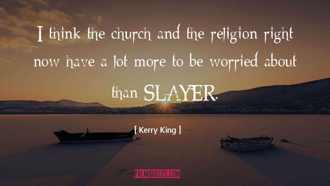 Slayer quotes by Kerry King