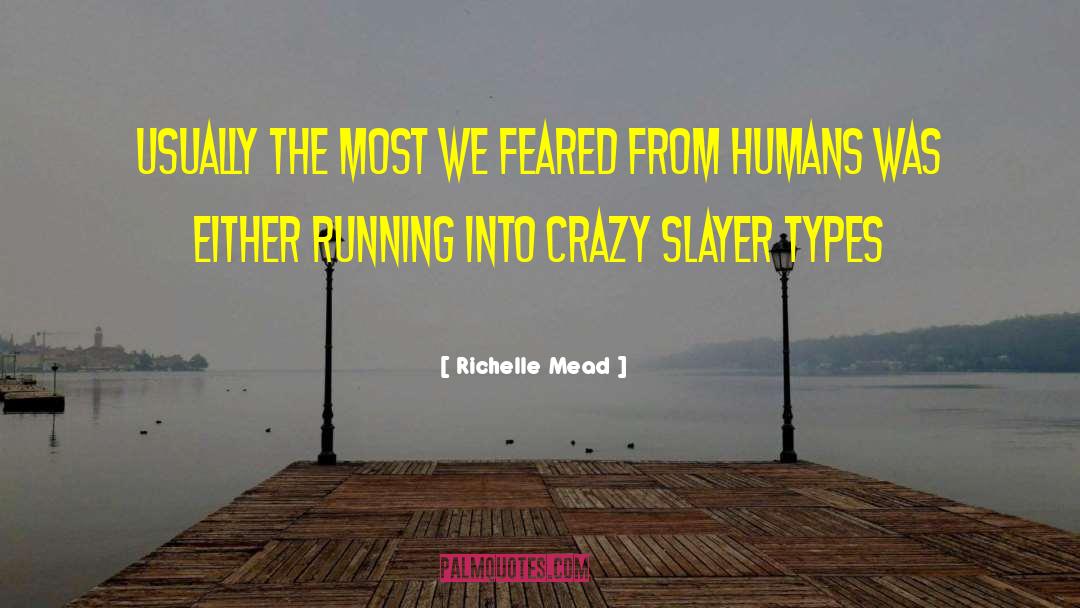 Slayer quotes by Richelle Mead