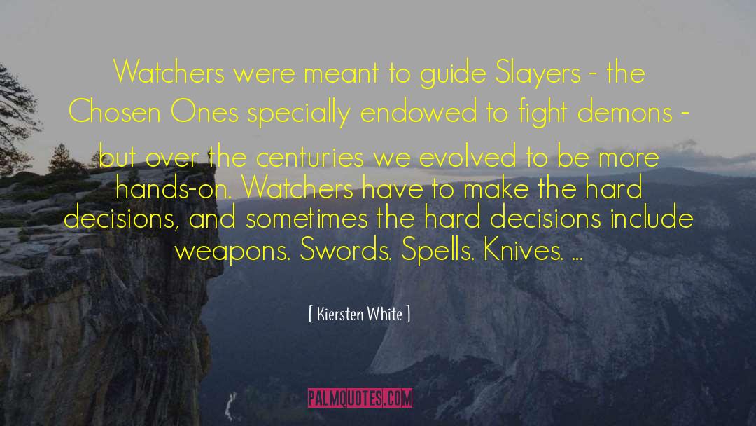 Slayers quotes by Kiersten White