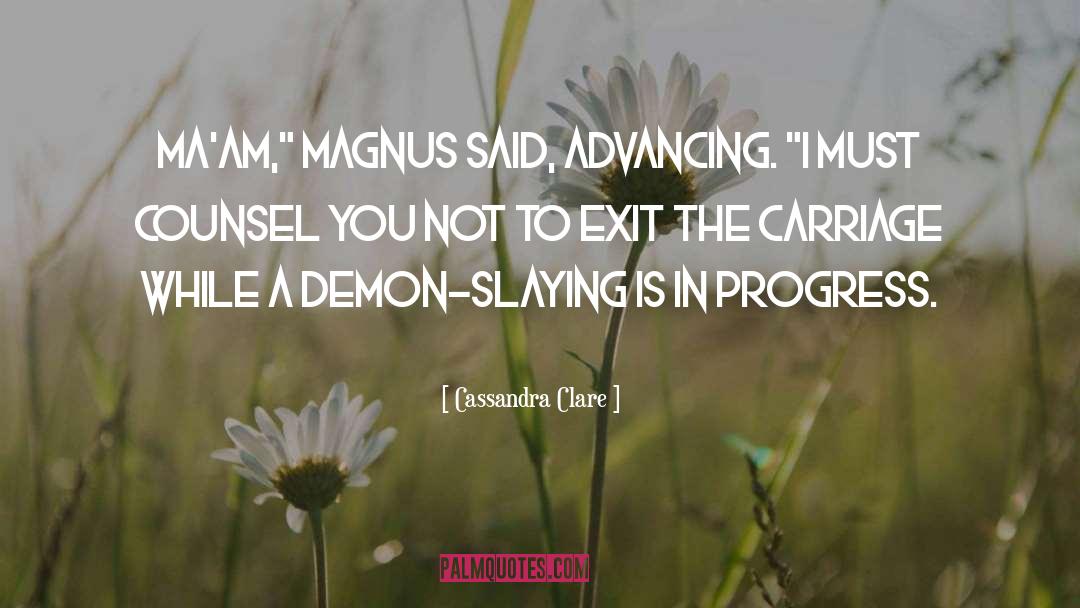 Slaying quotes by Cassandra Clare