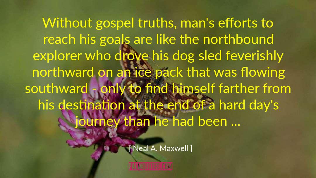 Sled quotes by Neal A. Maxwell