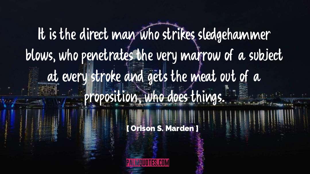 Sledgehammer quotes by Orison S. Marden