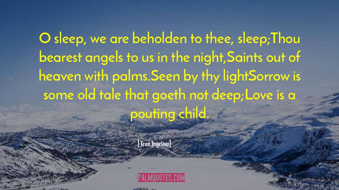 Sleep Angel quotes by Jean Ingelow