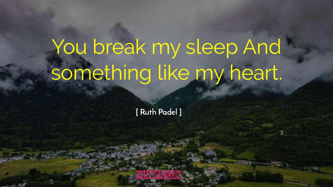 Sleep Apnea quotes by Ruth Padel