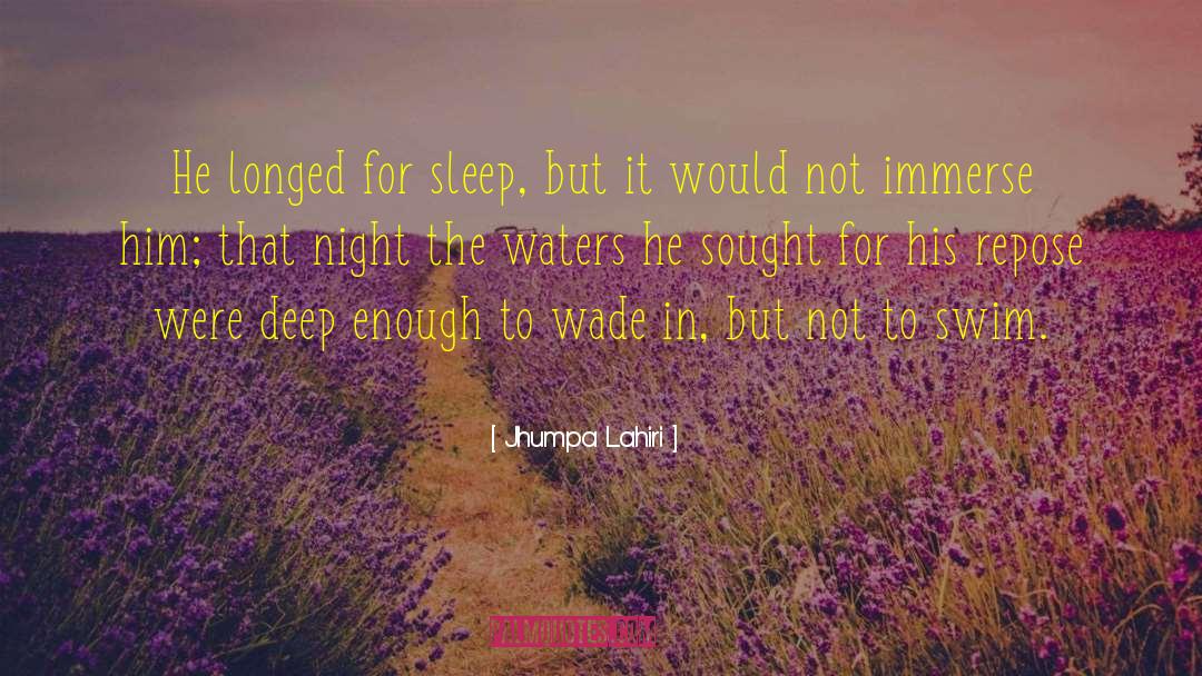 Sleep Deprivation quotes by Jhumpa Lahiri