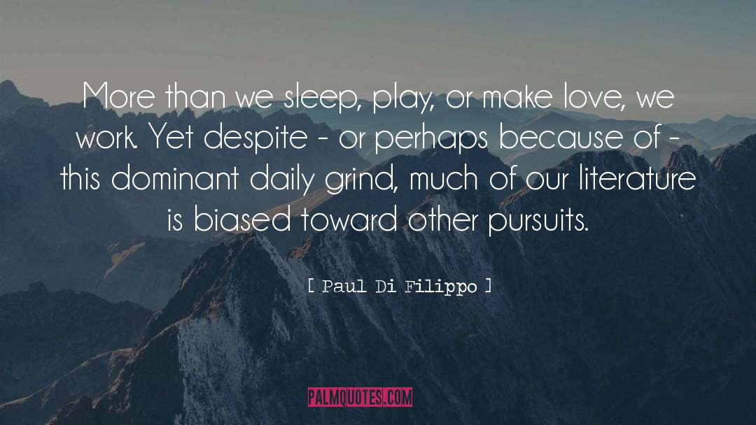 Sleep Deprivation quotes by Paul Di Filippo