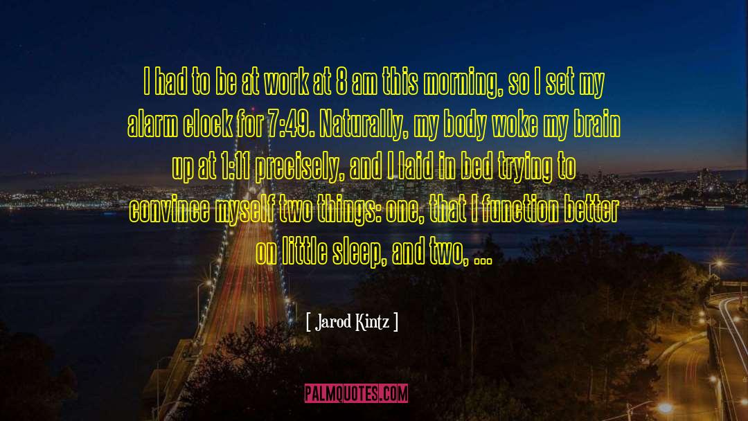 Sleep Disorder quotes by Jarod Kintz